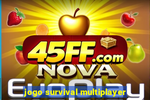 jogo survival multiplayer